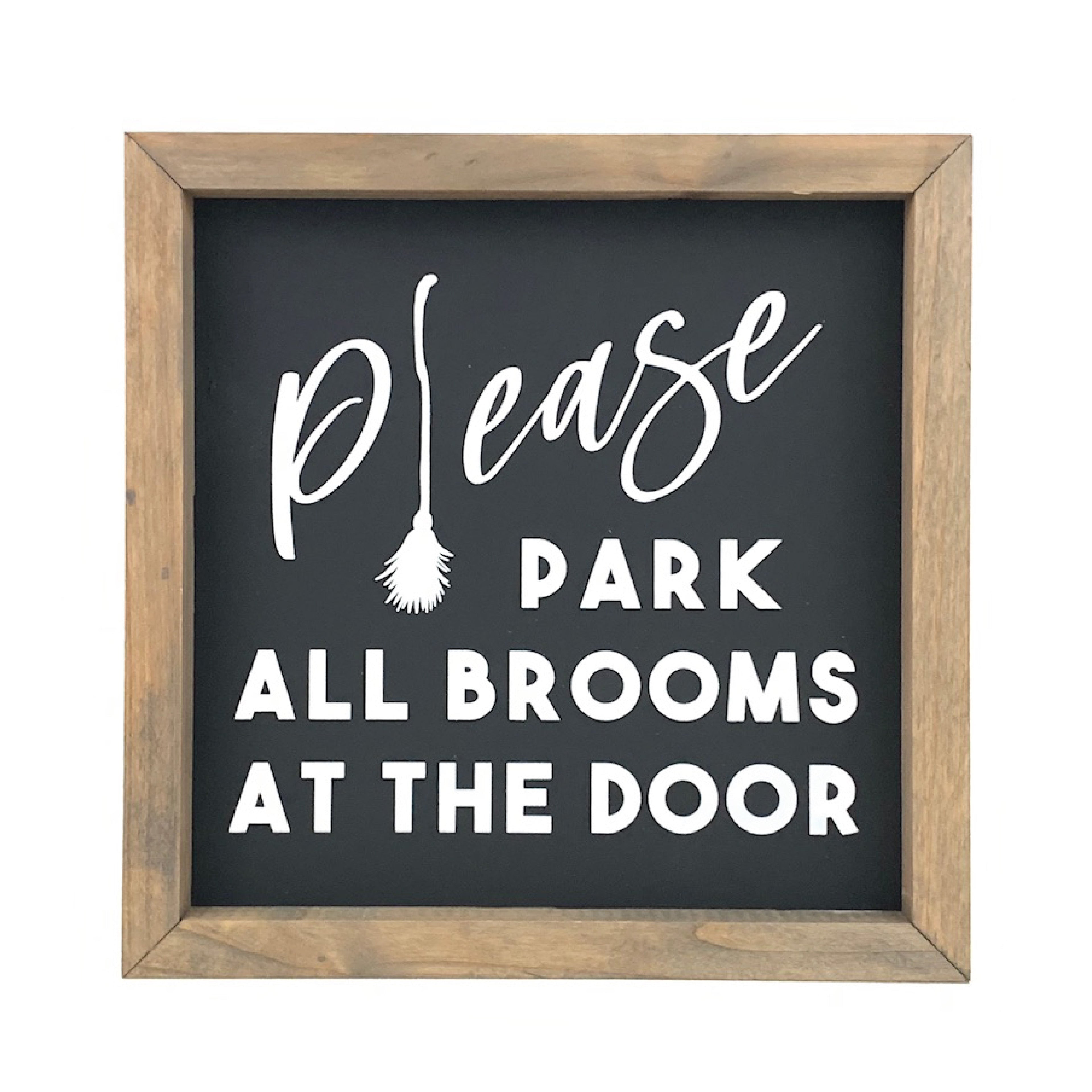 Please Park All Brooms Framed Saying